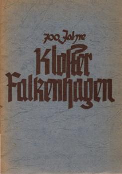 Kirche und Kloster Falkenhagen Festdichtung zum 700jährigen Klosterjubiläum und zum 450jährigen Kirchenjubiläum der Kirche und des Klosters zu Falkenhagen im Sommer 1947