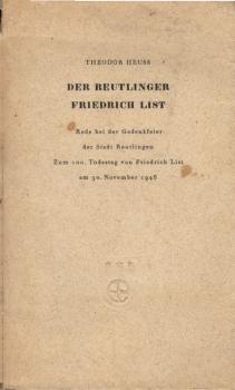 Der Reutlinger Friedrich List : Rede ... zum 100. Todestag von Friedrich List am 30. Nov. 1946.