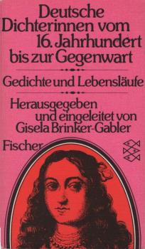 Deutsche Dichterinnen vom 16. Jahrhundert bis zur Gegenwart : [Gedichte u. Lebensläufe].