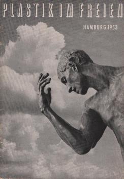 Plastik im Freien : Ausstellg ... vom 30. April-31. Okt. 1953.
