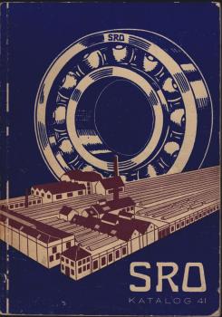 SRO Katalog 41. Hauptkatalog über Kugel- und Rollenlager 1933