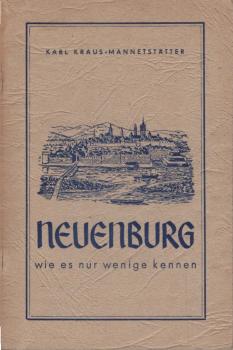 Neuenburg wie es nur wenige kennen. Aus der Geschichte der ehemals freien Reichstadt Neuenburg am Rhein.
