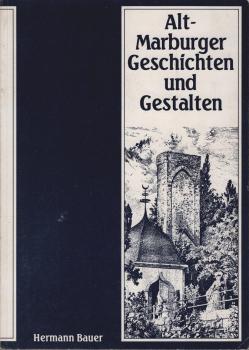 Alt-Marburger Geschichten und Gestalten.
