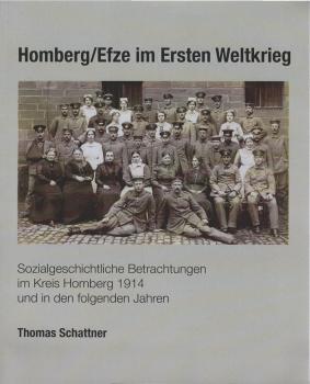 Homberg/ Efze im Ersten Weltkrieg : sozialgeschichtliche Betrachtungen im Kreis Homberg 1914 und in den folgenden Jahren