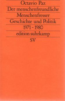 Der menschenfreundliche Menschenfresser : Geschichte u. Politik 1971 - 1980.