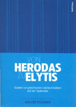 Von Herodas zu Elytis : Studien zur griechischen Literaturtradition seit der Spätantike.