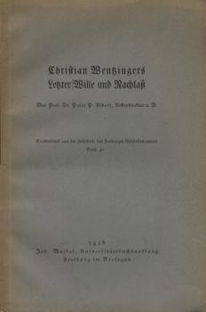 Christian Wentzingers letzter Wille und Nachlass.