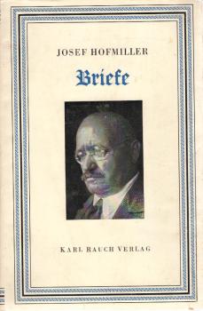 Hofmiller, Josef: Briefe; Teil: T. 1., 1891 bis 1921.