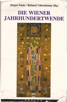 Die Wiener Jahrhundertwende : Einflüsse, Umwelt, Wirkungen.