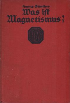 Was ist Magnetismus?  / Kosmos-Bändchen