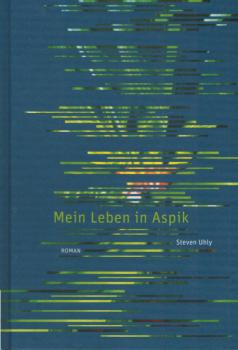 Mein Leben in Aspik : Roman.