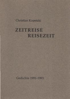 Zeitreise Reisezeit. Gedichte 1991-1993.