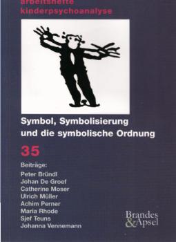 Symbol, Symbolisierung und die symbolische Ordnung
