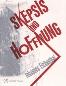 Skepsis und Hoffnung.