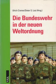Die  Bundeswehr in der neuen Weltordnung.