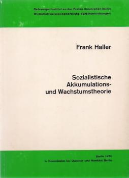 Sozialistische Akkumulations- und Wachstumstheorie : zur Kritik d. polit. Ökonomie d. Sozialismus in d. DDR.