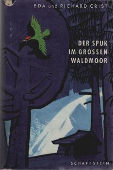 Der Spuk im grossen Waldmoor : Eine abenteuerliche Erzählung.