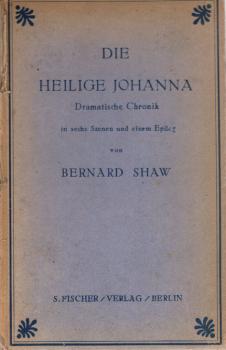 Die heilige Johanna : dramat. Chronik in 6 Szenen u. 1 Epilog.