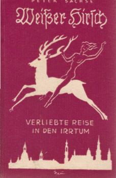 Weißer Hirsch : Verliebte Reise im d. Irrtum.