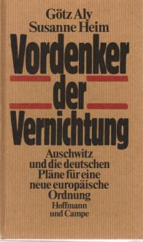 Vordenker der Vernichtung.  Auschwitz und die deutschen Pläne für eine neue europäische Ordnung.