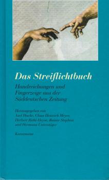 Das Streiflichtbuch : Handreichungen und Fingerzeige aus der Süddeutschen Zeitung.