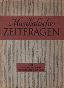 Freiheit und Bindung im künstlerischen Schaffen : Ein Vortrag [am 9. Oktober 1959 im Rahmen d. Kasseler Musiktage].