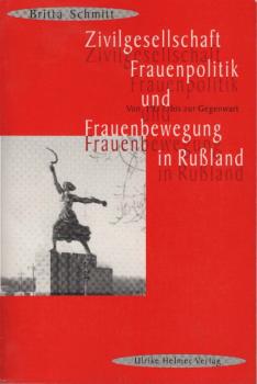 Zivilgesellschaft, Frauenpolitik und Frauenbewegung in Russland : von 1917 bis zur Gegenwart.