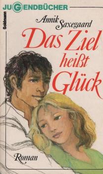 Das Ziel heisst Glück : Roman ; [Übers. aus d. Norweg.].