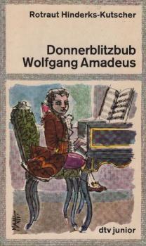 Donnerblitzbub Wolfgang Amadeus : Mozarts Jugend.