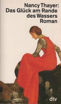 Das Glück am Rande des Wassers : Roman.