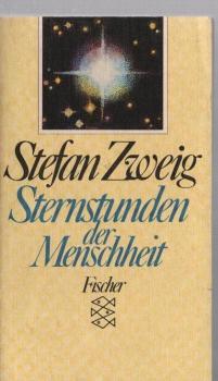 Sternstunden der Menschheit : 12 histor. Miniaturen.