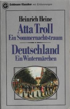 Atta Troll : e. Sommernachtstraum. Deutschland, ein Wintermärchen.