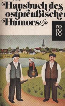 Das Hausbuch des ostpreussischen Humors.