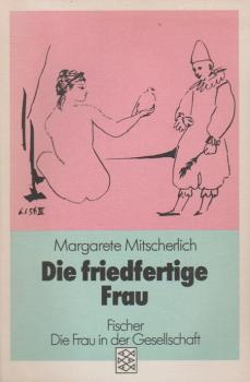 Die friedfertige Frau : e. psychoanalyt. Unters. zur Aggression d. Geschlechter.
