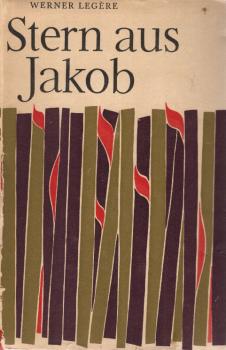 Stern aus Jakob : Roman um d. Freiheitskampf d. jüd. Volkes unter Bar Kochba (132 - 135 n. Chr.).