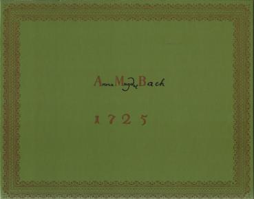 Klavierbüchlein für Anna Magdalena Bach : 1725.