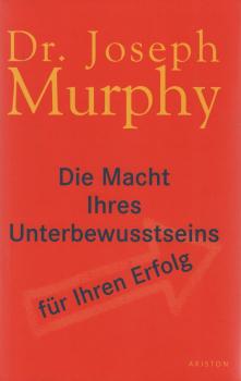 Die Macht Ihres Unterbewusstseins für Ihren Erfolg.