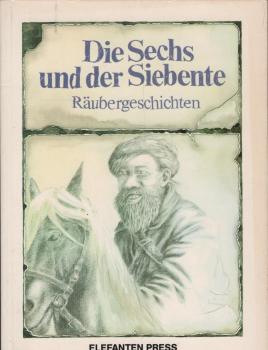 Die Sechs und der Siebente : Räubergeschichten.