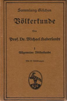 Haberlandt, Michael: Völkerkunde; Teil: 1., Allgemeine Völkerkunde.