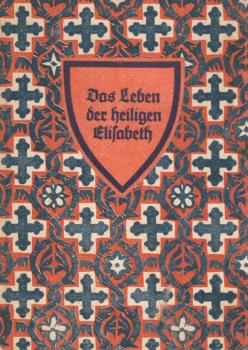Das Leben der heiligen Elisabeth : Nach d. alten Quellen.
