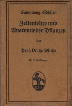 Zellenlehre und Anatomie der Pflanzen.