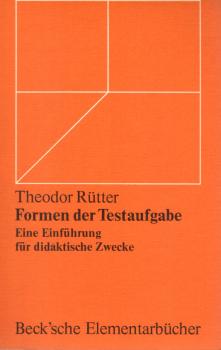 Formen der Testaufgabe : eine Einf. f. didakt. Zwecke.