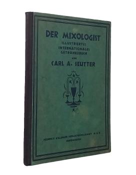Der Mixologist : illustriertes internationales Getränke-Buch.