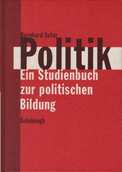 Politik : ein Studienbuch zur politischen Bildung.