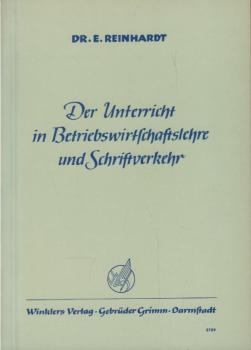 Der Unterricht in Betriebswirtschaftslehre und Schriftverkehr : gezeigt am Beisp. d. Einzelhandelsklassen.