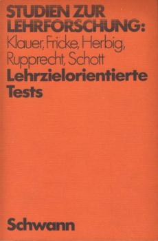 Lehrzielorientierte Tests : Beitr. z. Theorie, Konstruktion u. Anwendung.