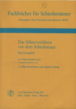 Das Sühneverfahren vor dem Schiedsmann : e. Grundriss.