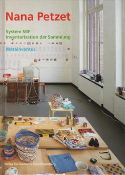 Nana Petzet : [anlässlich der Ausstellungen System SBF - Inventarisation der Sammlung mit HIDA-MIDAS im Cuxhavener Kunstverein und Metainventur im Kunstverein Springhornhof, Neuenkirchen].