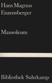 Mausoleum : 37 Balladen aus d. Geschichte d. Fortschritts.