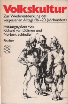 Volkskultur : zur Wiederentdeckung d. vergessenen Alltags ; (16. - 20. Jh.).